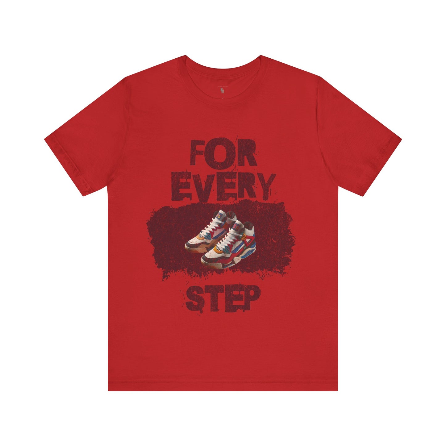 For Every Step T-shirt