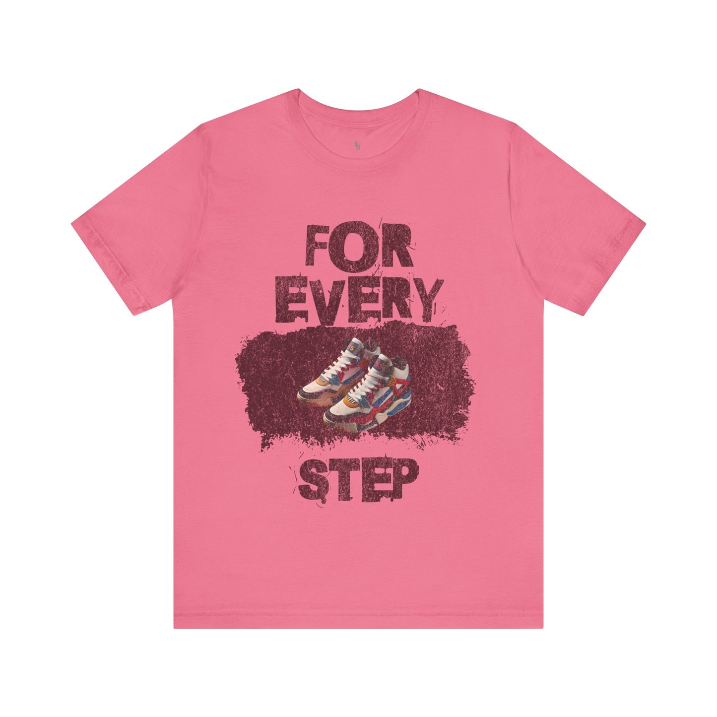 For Every Step T-shirt