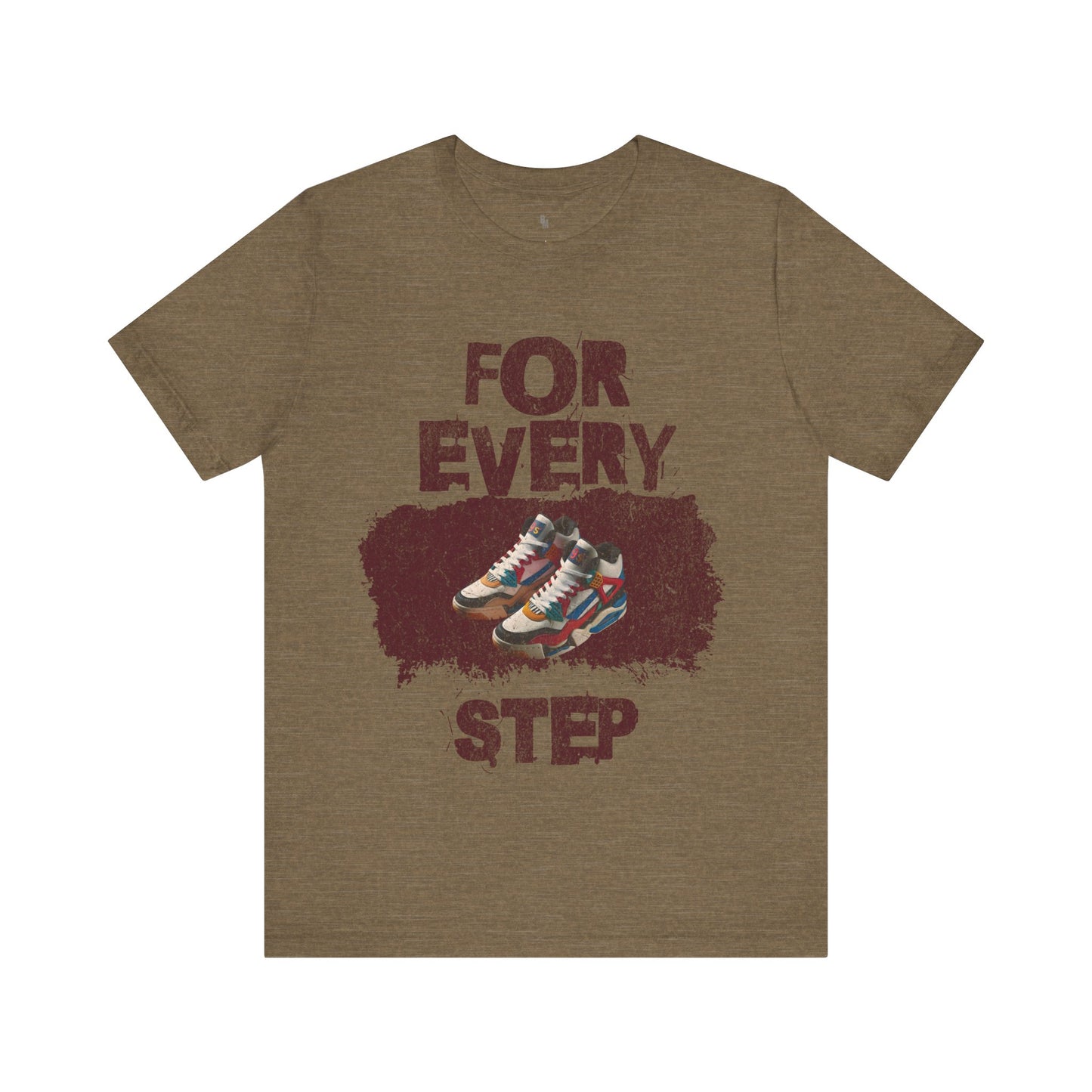 For Every Step T-shirt