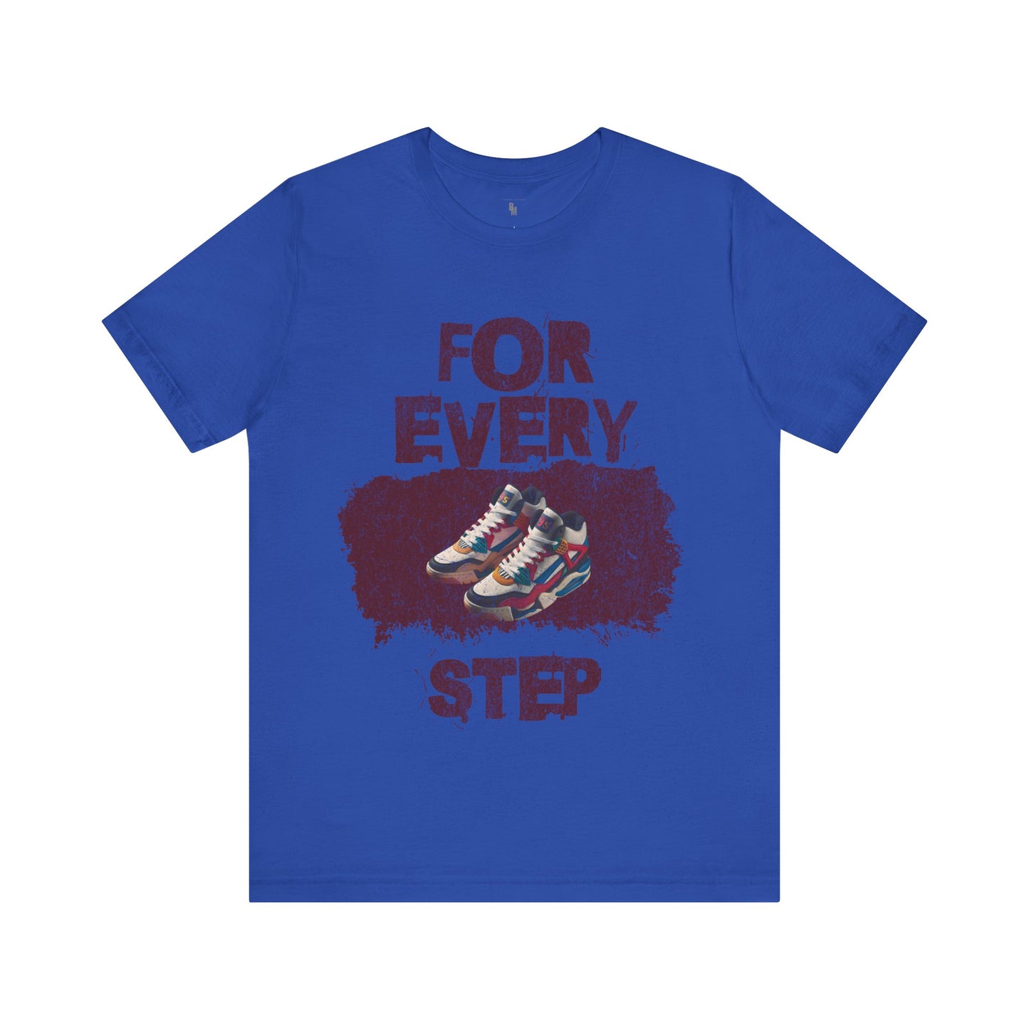 For Every Step T-shirt