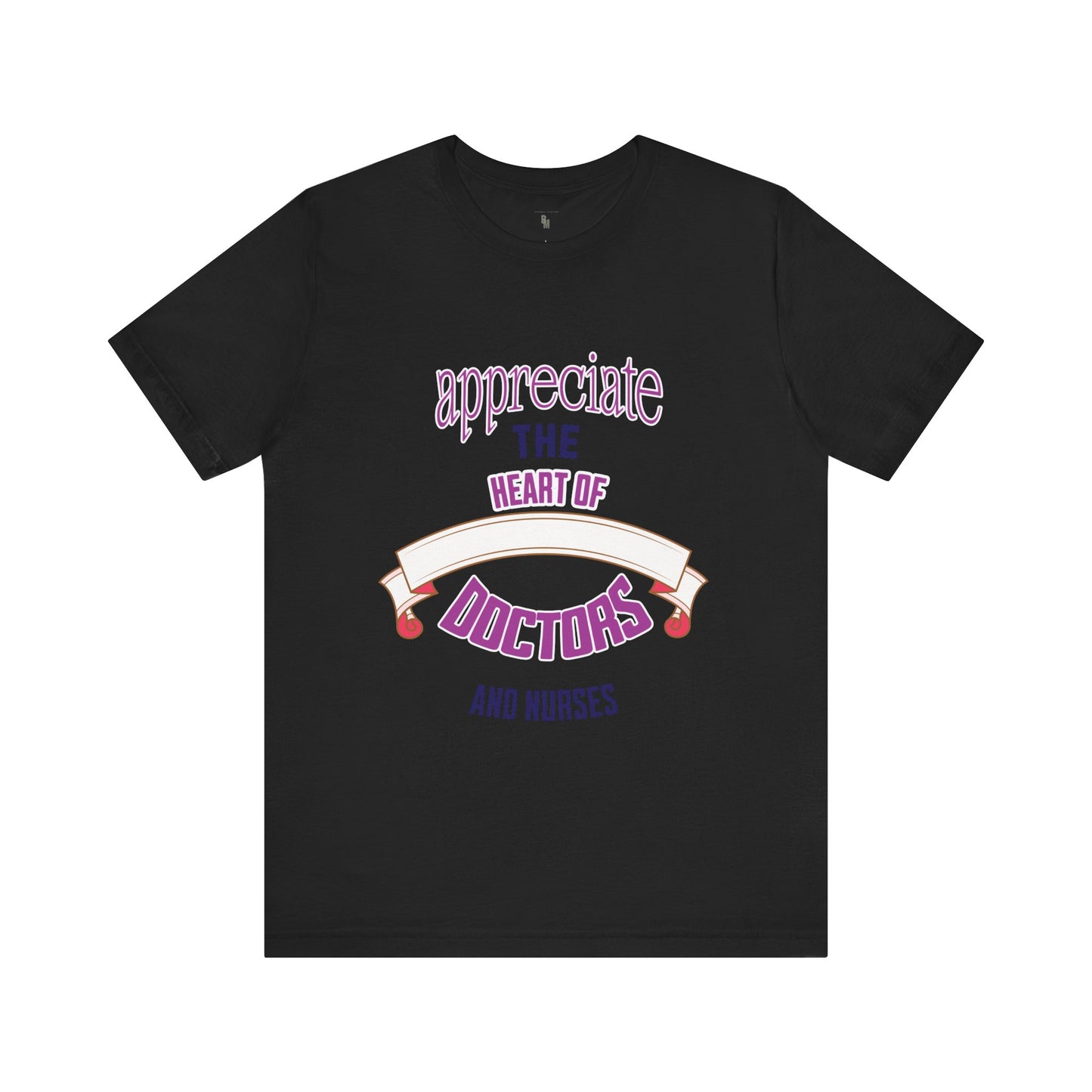 Appreciate the Heart of Doctors and Nurses T-shirt