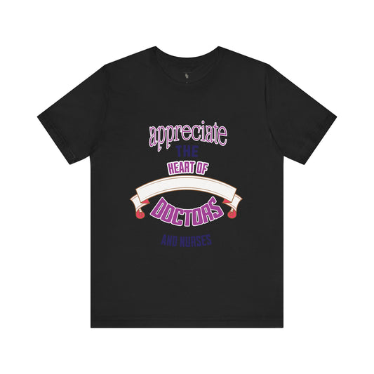 Appreciate the Heart of Doctors and Nurses T-shirt